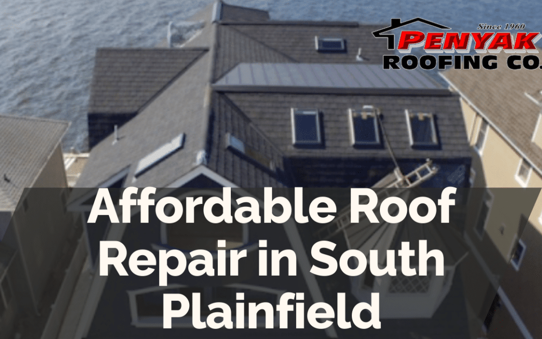Affordable Roof Repair in South Plainfield