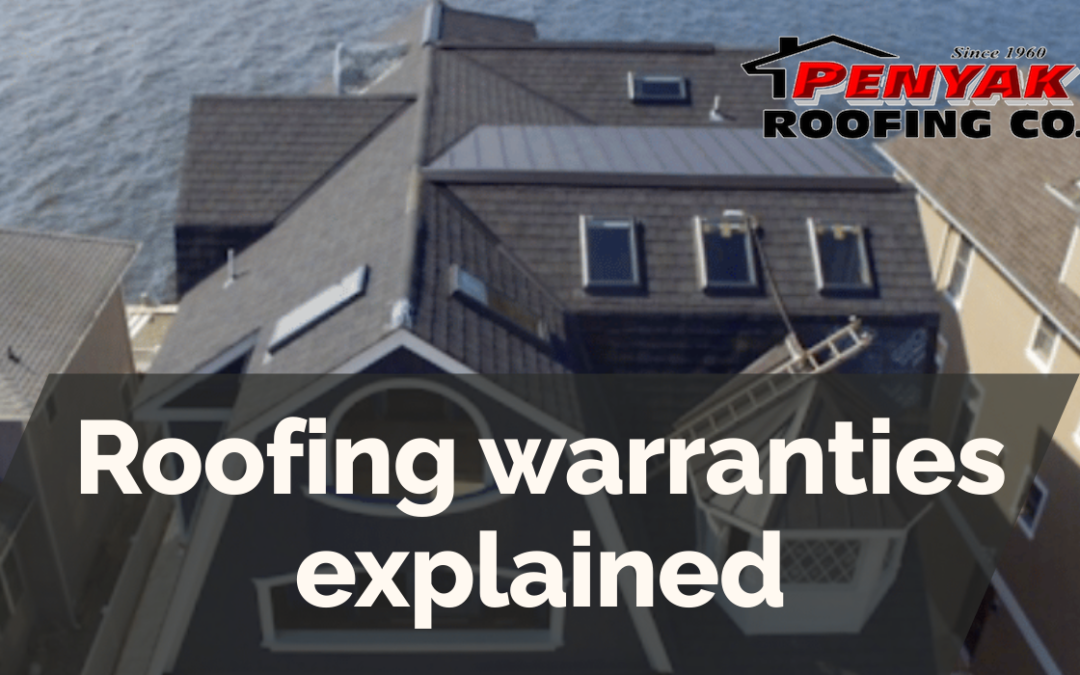 Roofing warranties explained