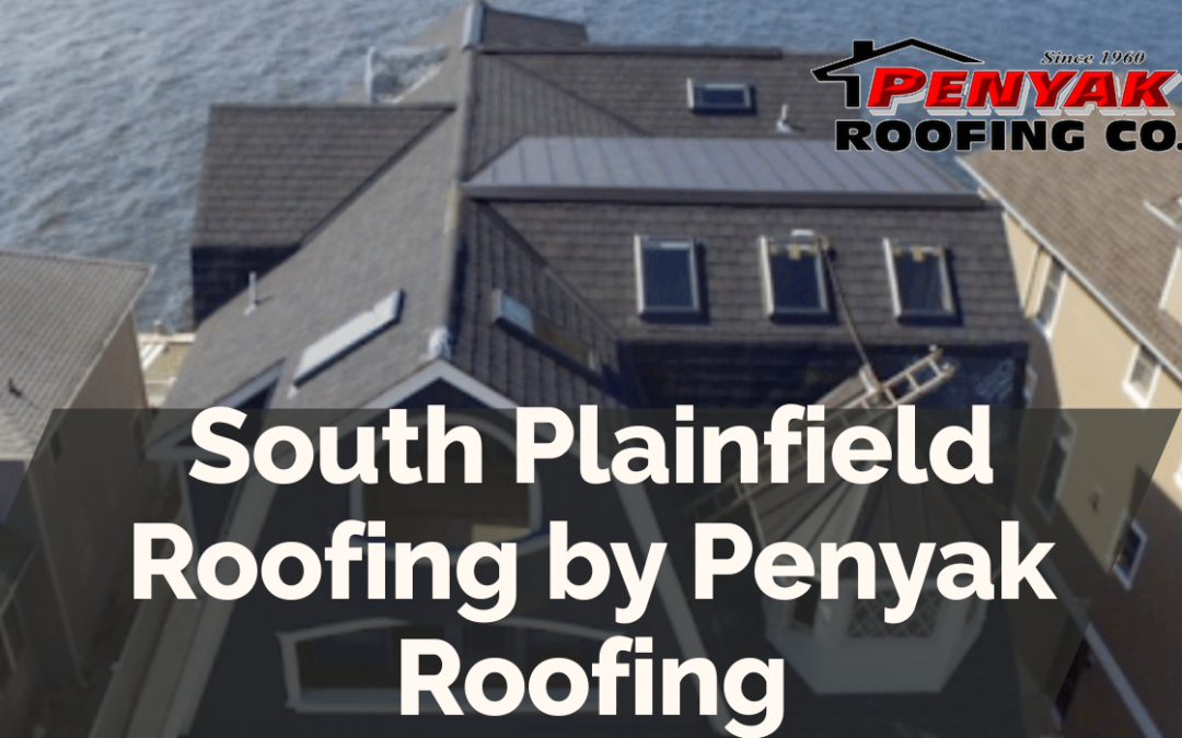 South Plainfield Roofing by Penyak Roofing