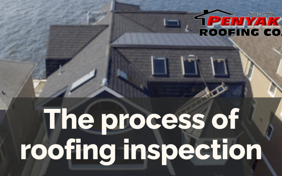 The process of roofing inspection